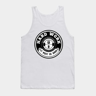 Hard work motivation. Tank Top